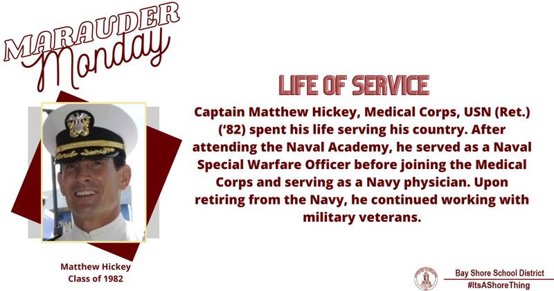 It's Marauder Monday! This week we recognize Captain Matthew Hickey, Medical Corps, USN (Ret.) (‘82), who spent his life serving his country. 